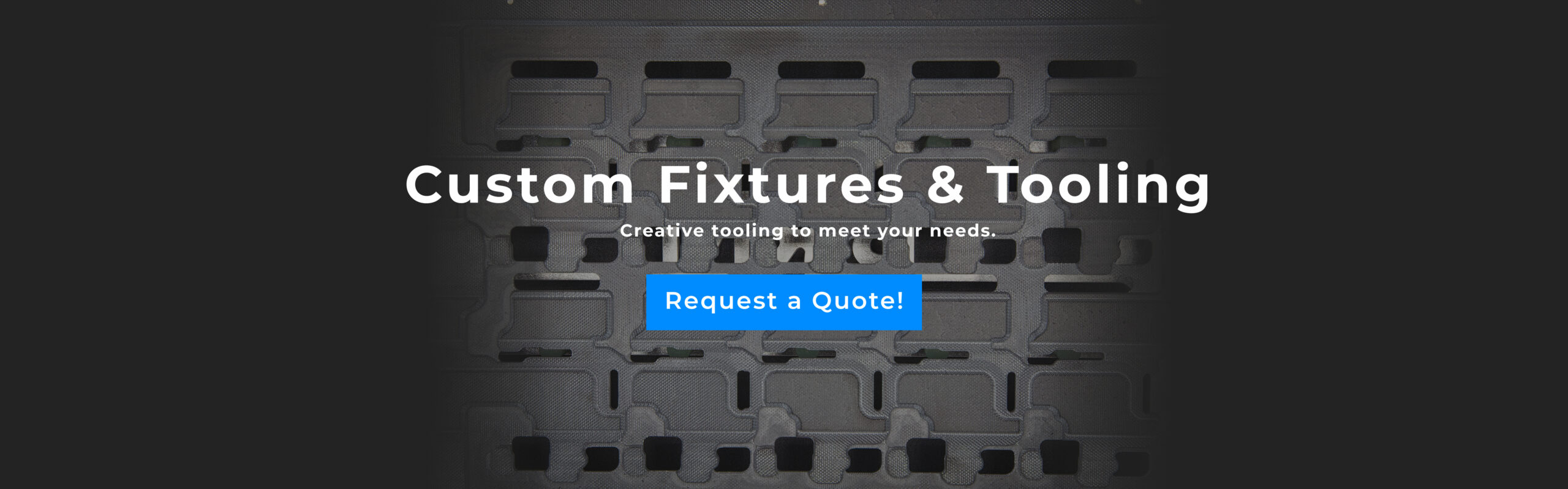 Custom Fixtures & Tooling